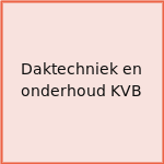 Daktechniek en onderhoud KVB